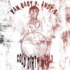 cold dirty world p. andy.g @xb9kk