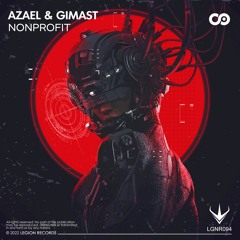 Azael & GIMAST - Nonprofit [OUT NOW!]