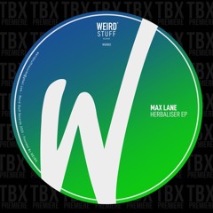 Premiere: MAX LANE - Herbaliser [WEIRD STUFF]