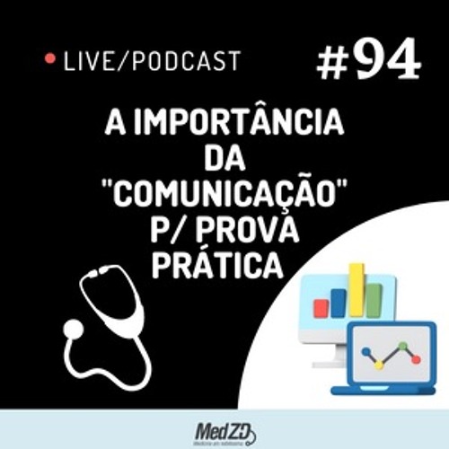 MedZD talks #94: Qual a importância da COMUNICAÇÃO para prova prática?