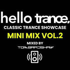 Hello Trance | Classic Trance Showcase Mini Mix Vol.2