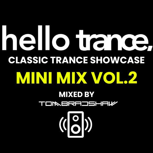 Hello Trance | Classic Trance Showcase Mini Mix Vol.2
