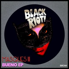 PREMIERE: Masques III -Feel So Good [Black Riot]
