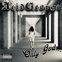 Only God
