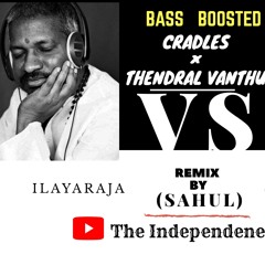 Thendral Vanthu Theendum X Cradles (Sahul Remix) | IndependenerS Ft.