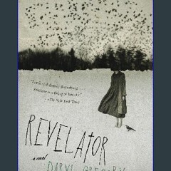 Read PDF 🌟 Revelator: A novel Pdf Ebook