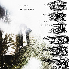 it was a dream w dev0 + dxsh