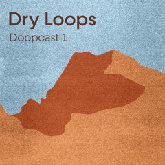 Dooopcast 1 - Dryloop (Nicson b2b Chara)