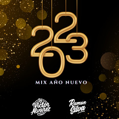 Mix Año Nuevo 2023 - Dj Victor Alvarez x Dj Ramón Silva