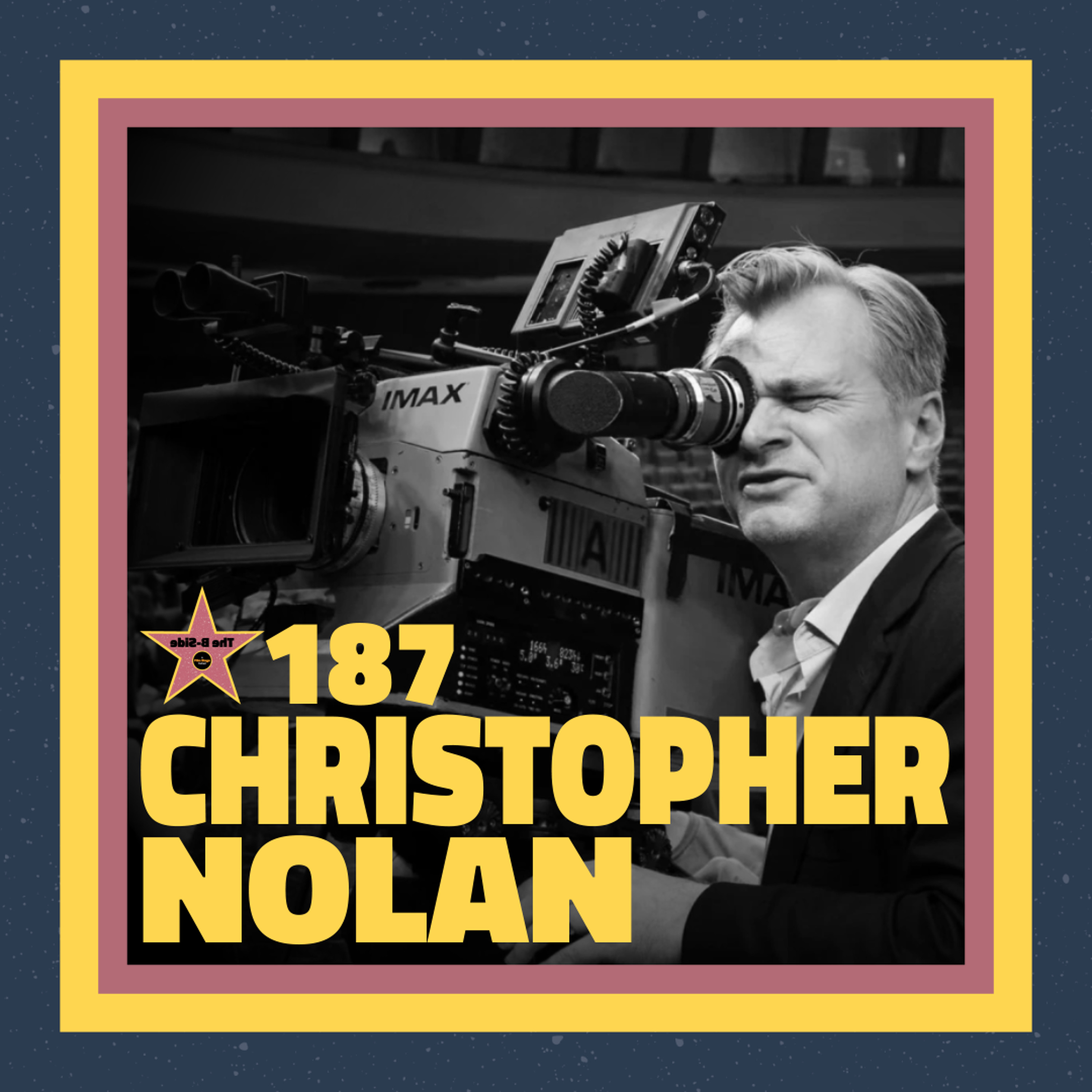 The B-Side Ep. 187 – Christopher Nolan (with Blake Howard) episode artwork