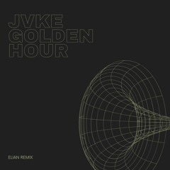JVKE - Golden Hour (Elian Remix)