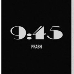 9:45 - Prabh Singh - Jay Trak