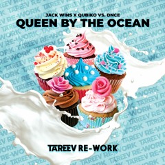 Jack Wins x Qubiko vs. DNCE - Queen By The Ocean ( TaReeV Re-Work )