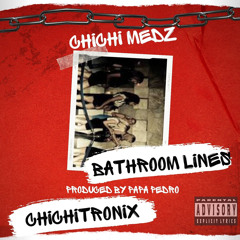 Bathroom Lines feat Chichitronix