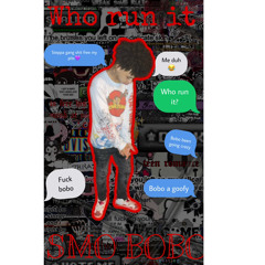 SMO Bobo - Who Run It remix