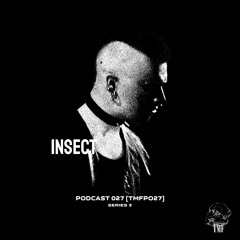 PODCAST: Series 3 [TMFP027] - INSECT