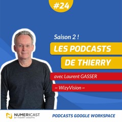NUMERICAST#24 - Laurent Gasser - WizyVision