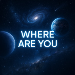 Where Are You_EK Version