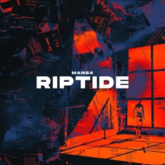MANSA - Riptide