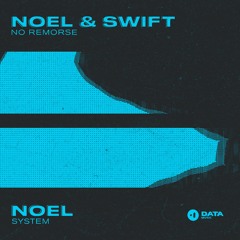 Noel & Swift - No Remorse [OUT NOW]
