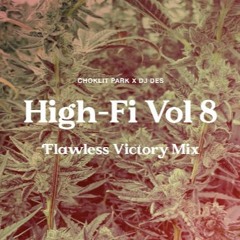 HIGH-Fi VOL. 8 w/ DJ DES (Flawless Victory Mix)