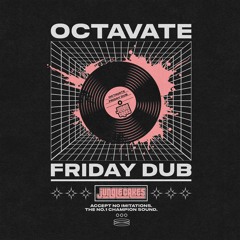 Octavate - Friday Dub