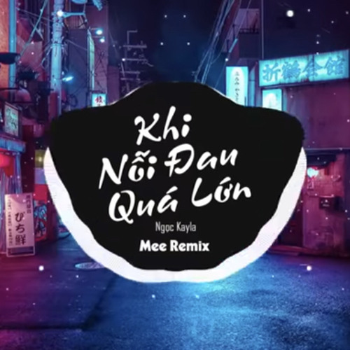 Khi Nỗi Đau Quá Lớn Remix  l Anh Không Thể Nào Lặng Thinh Vờ Như Không Thấy  BảnMix Hot TikTok 2023