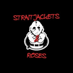 Straitjackets & Roses- Diggy Graves