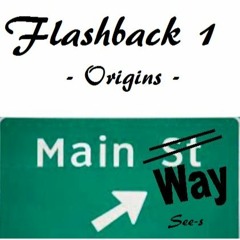 Flashback 1 - Origins