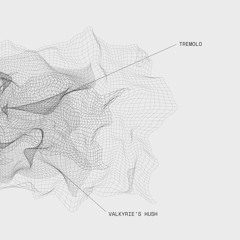 Tremolo - Valkyrie's Hush