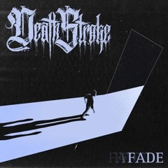 DEATHSTROKE : FADE
