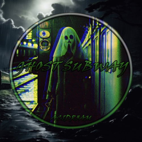𝕬𝕮𝕴𝕯𝕽3𝕬𝕸-Ghost Subway
