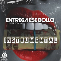 Instrumental De Dembow - Entrega Ese Bollo - javier stylo 691