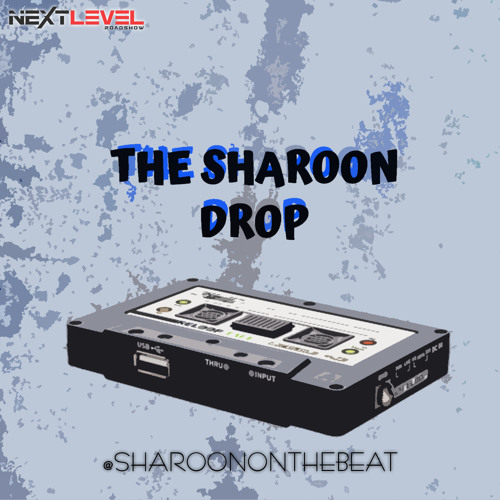 The Sharoon Drop - Nextlevel