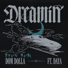 Dreamin - Dom Dolla x Trev Tek Remix