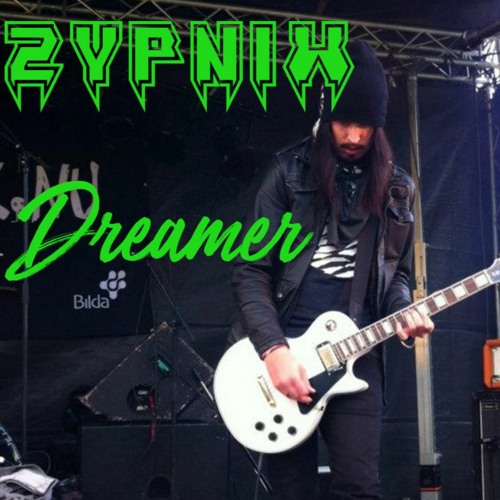 Dreamer -⭐ Zypnix ⭐(Tobbe Gin)