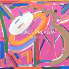 SYSTEM108 PODCAST 046 CHRONIC PREVIEW #HOMETEAM