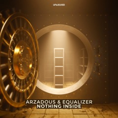 Arzadous & Equalizer - Nothing Inside