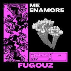 ME ENAMORE - FuGouz