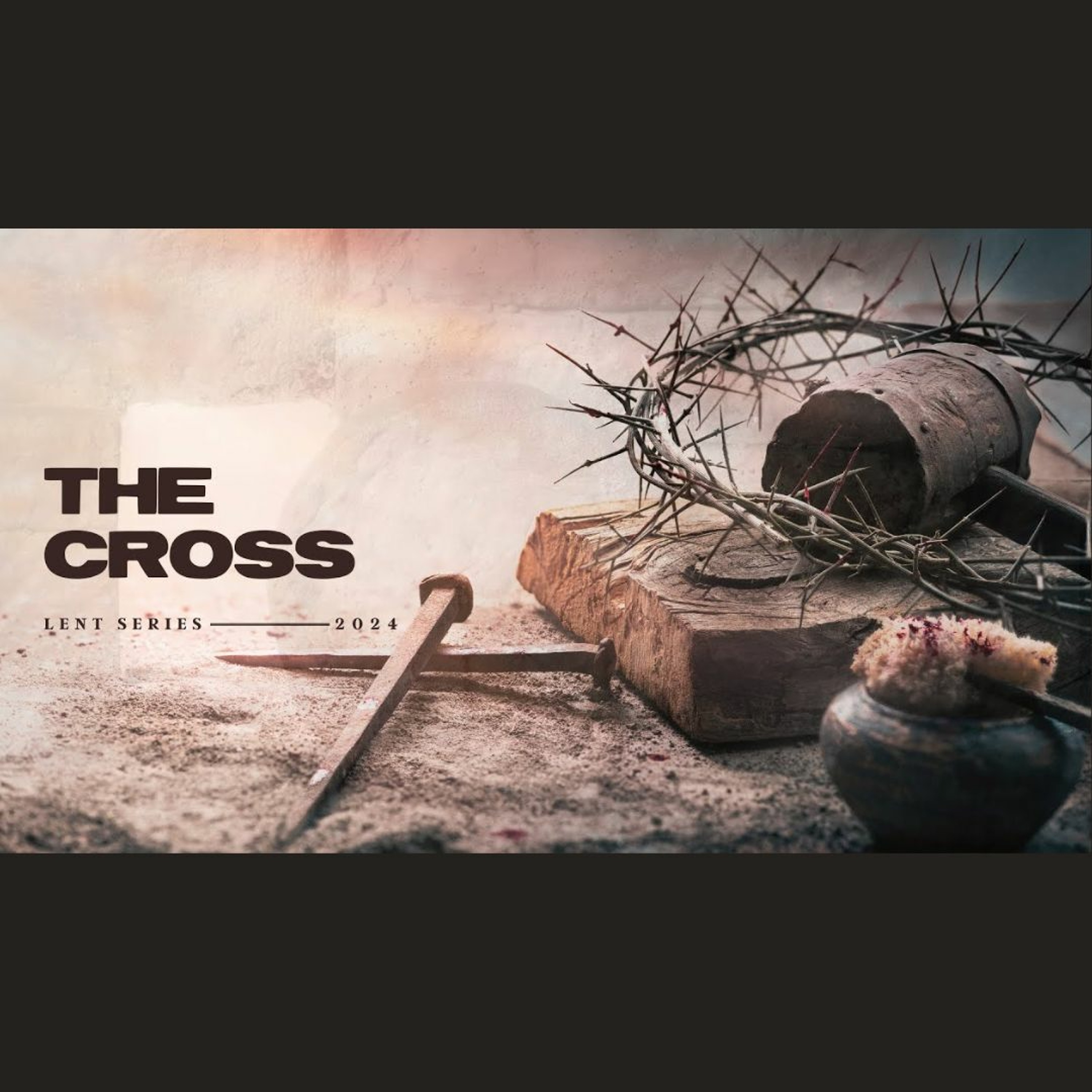 The Cross- Matthew 26:57-75