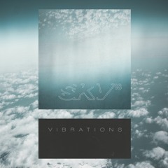 Vibrations (Out now on Spotify, Beatport etc)