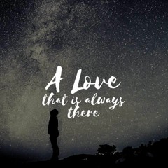 A Love That Is Always There| NS 864