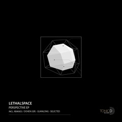 TDR148 || LethalSpace - Perspective (Selected Remix)[Perspective EP] OUT NOW!!!