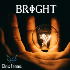 Chris Fennec - Bright