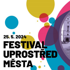 Festival uprostřed města - Vyškov - 25.5.2024