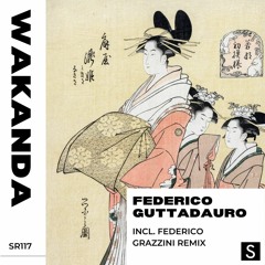 PREMIERE: Federico Guttadauro - Wakanda (Federico Grazzini Remix) [Shaman Records]