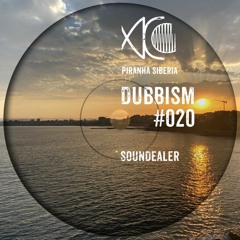 DUBBISM #020 - SOUNDEALER