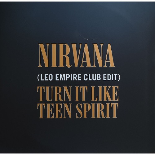 Nirvana x Dannic - Turn It Like Teen Spirit (Leo Empire Club Edit) (FREE DL)