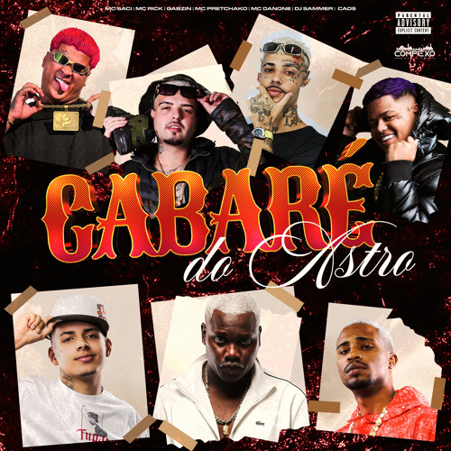 Cabare do Astro (feat. CAO$, MC GABZIN, Mc Danone & Mc Pretchako)