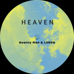 Heaven-Quality Man & LUKOA (Free Download)